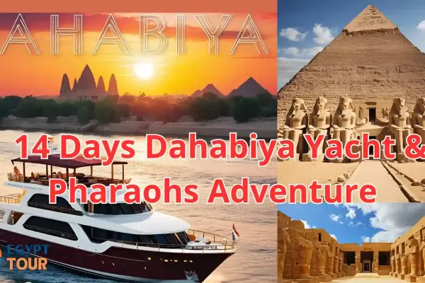 14 Days Dahabiya Yacht & Pharaohs Adventure Tour